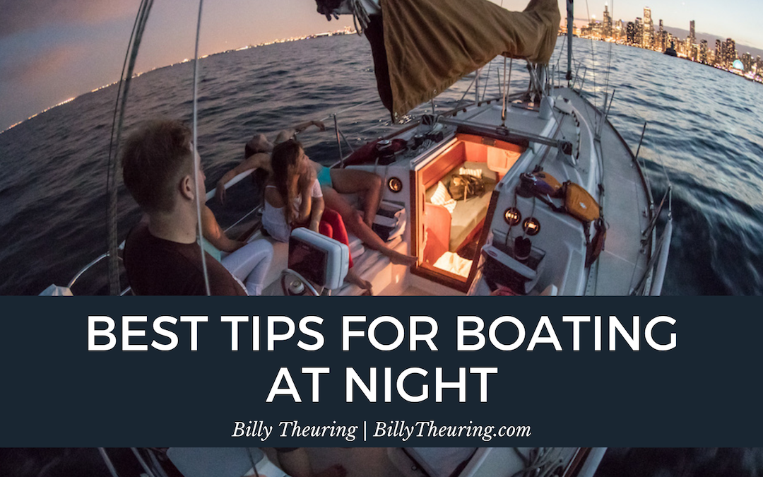 Billy Theuring Best Tips For Boating At Night