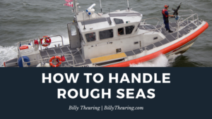 Billy Theuring How To Handle Rough Seas